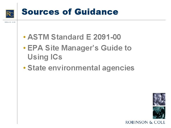 Sources of Guidance • ASTM Standard E 2091 -00 • EPA Site Manager’s Guide
