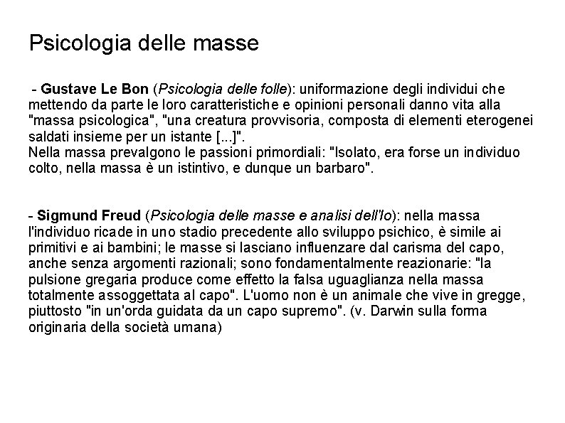 Psicologia delle masse - Gustave Le Bon (Psicologia delle folle): uniformazione degli individui che