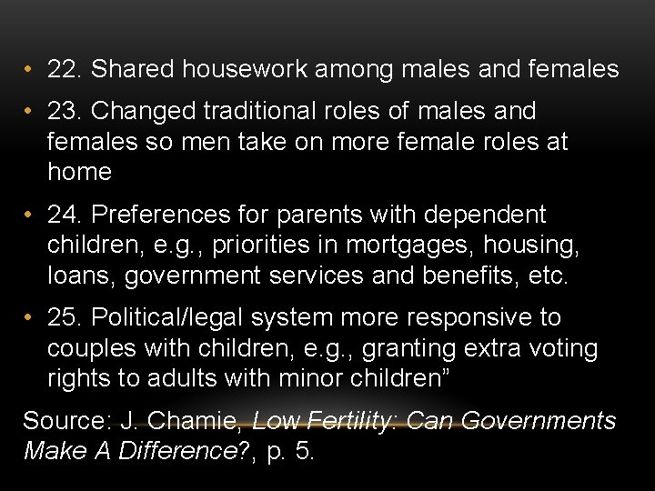  • 22. Shared housework among males and females • 23. Changed traditional roles