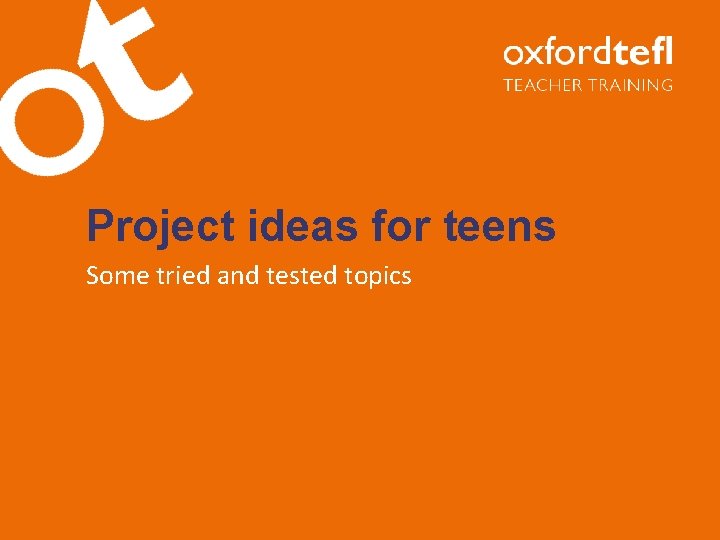Project ideas for teens Some tried and tested topics 
