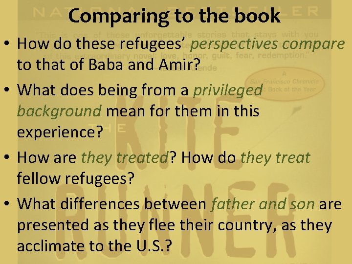 Comparing to the book • How do these refugees’ perspectives compare to that of