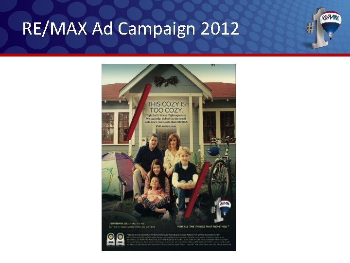 RE/MAX Ad Campaign 2012 RE/MAX Ad Campaign 2012