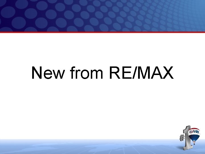 New from RE/MAX New from RE/MAX