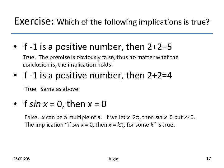 Exercise: Which of the following implications is true? • If -1 is a positive