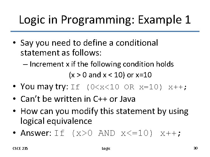 Logic in Programming: Example 1 • Say you need to define a conditional statement