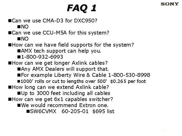 FAQ 1 n. Can we use CMA-D 3 for DXC 950? n. NO n.