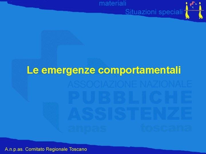 Le emergenze comportamentali 