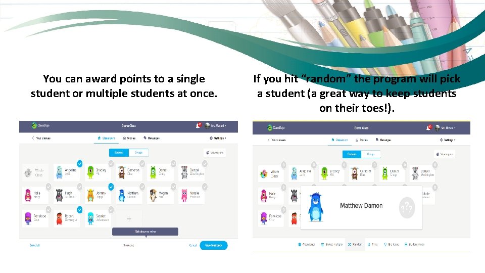 You can award points to a single student or multiple students at once. If