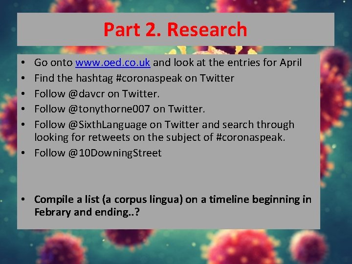 Part 2. Research Go onto www. oed. co. uk and look at the entries