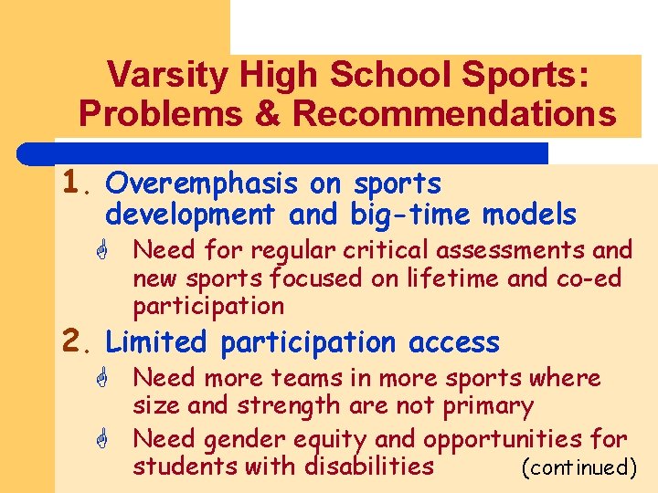 Varsity High School Sports: Problems & Recommendations 1. Overemphasis on sports development and big-time