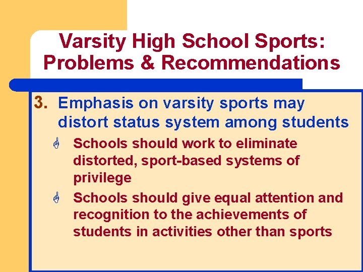 Varsity High School Sports: Problems & Recommendations 3. Emphasis on varsity sports may distort