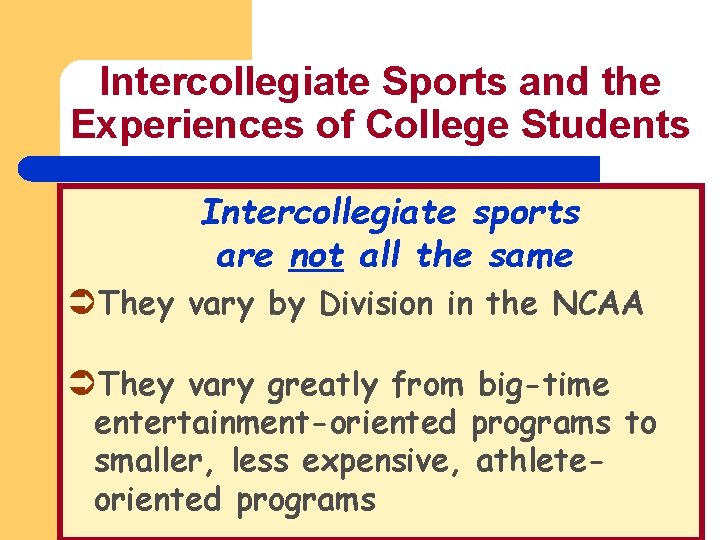 Intercollegiate Sports and the Experiences of College Students Intercollegiate sports are not all the