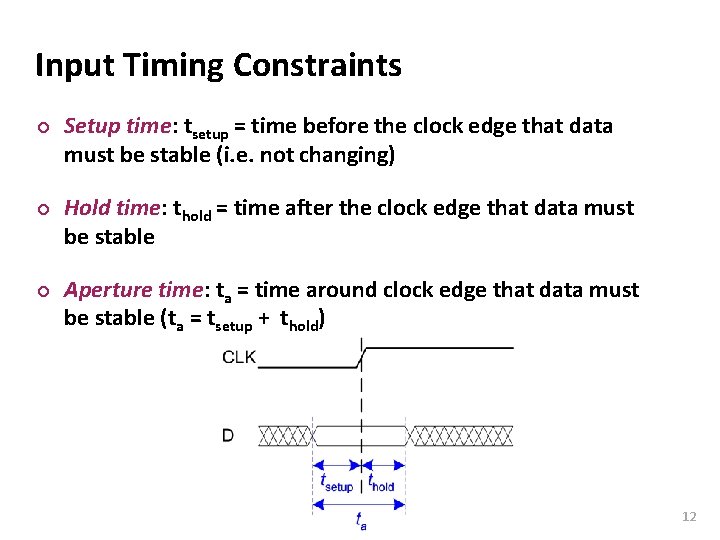 Carnegie Mellon Input Timing Constraints ¢ ¢ ¢ Setup time: tsetup = time before