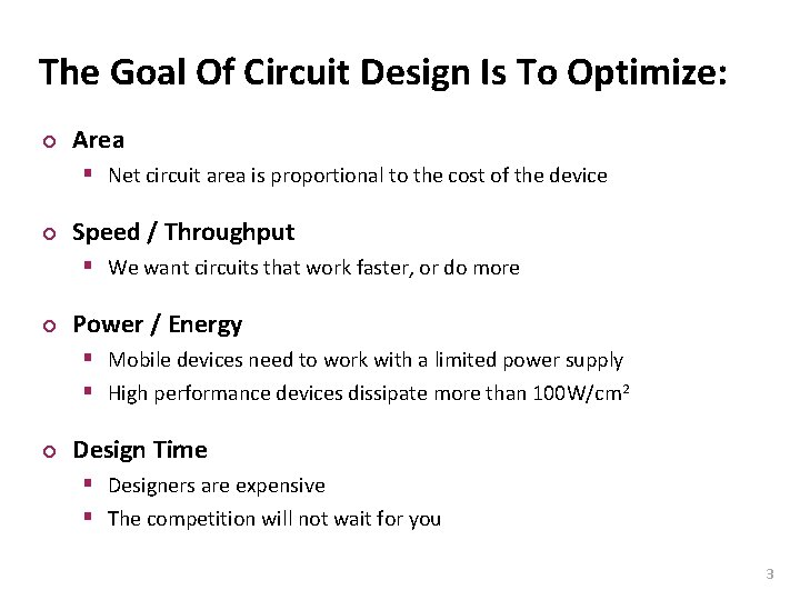 Carnegie Mellon The Goal Of Circuit Design Is To Optimize: ¢ Area § Net