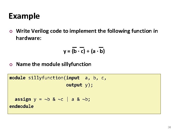 Carnegie Mellon Example ¢ Write Verilog code to implement the following function in hardware: