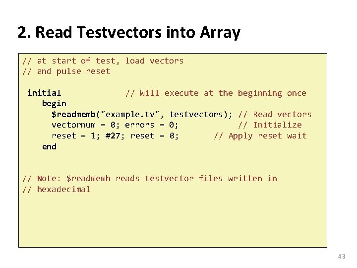 Carnegie Mellon 2. Read Testvectors into Array // at start of test, load vectors