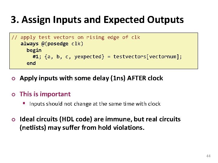 Carnegie Mellon 3. Assign Inputs and Expected Outputs // apply test vectors on rising