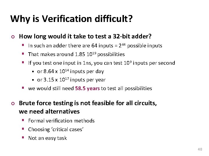Carnegie Mellon Why is Verification difficult? ¢ How long would it take to test