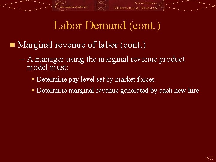 Labor Demand (cont. ) n Marginal revenue of labor (cont. ) – A manager