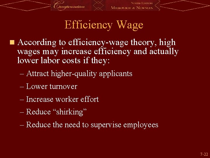 Efficiency Wage n According to efficiency-wage theory, high wages may increase efficiency and actually