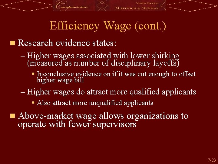 Efficiency Wage (cont. ) n Research evidence states: – Higher wages associated with lower