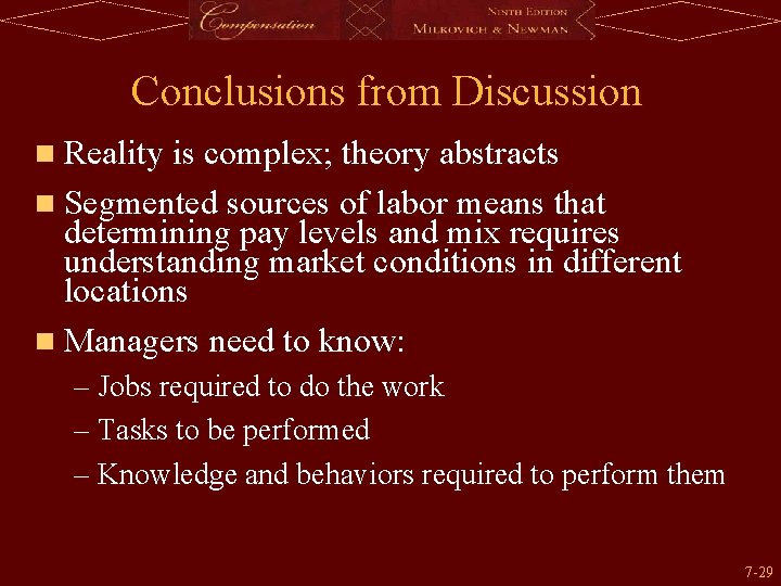 Conclusions from Discussion n Reality is complex; theory abstracts n Segmented sources of labor