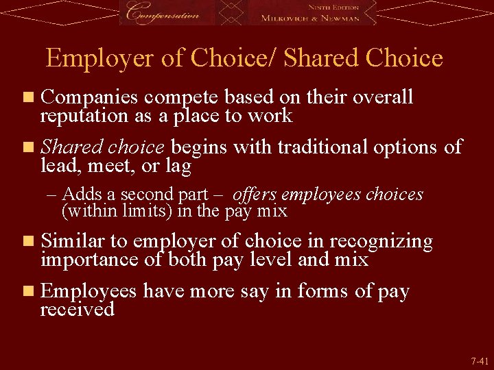 Employer of Choice/ Shared Choice n Companies compete based on their overall reputation as