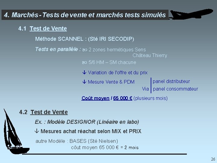 4. Marchés - Tests de vente et marchés tests simulés 4. 1 Test de