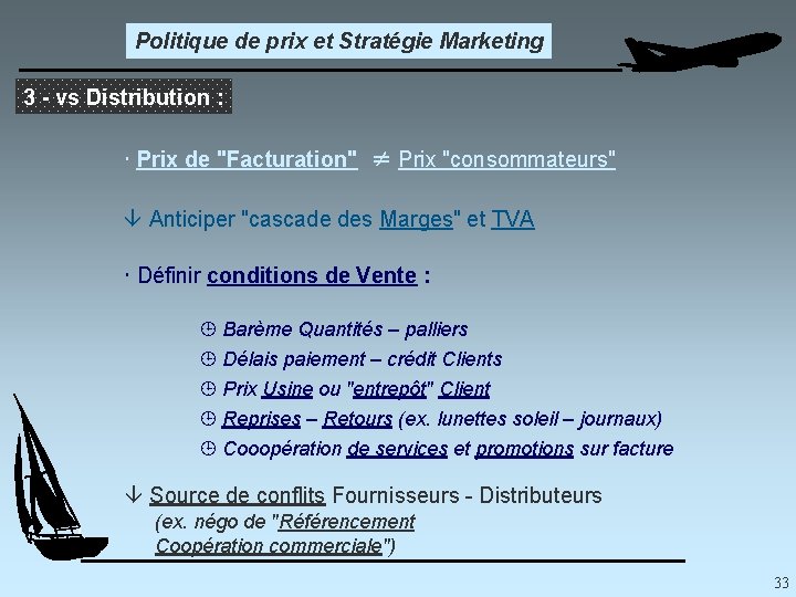 Politique de prix et Stratégie Marketing 3 - vs Distribution : Prix de "Facturation"
