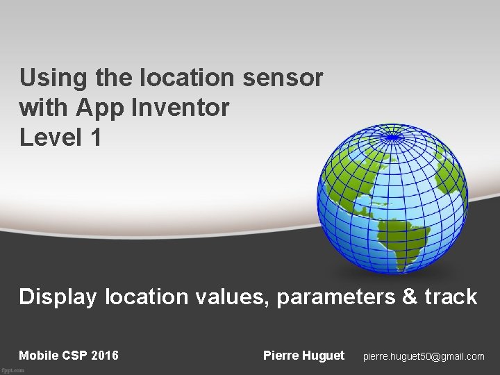 Using the location sensor with App Inventor Level 1 Display location values, parameters &