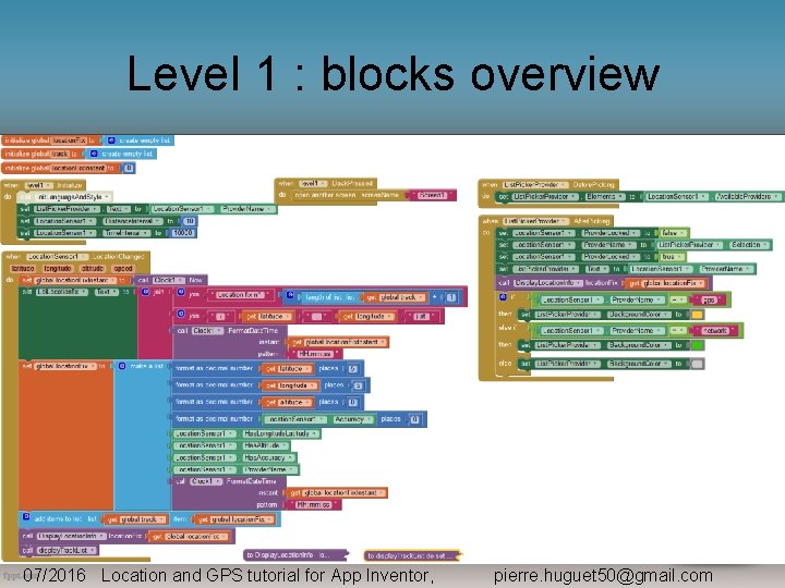 Level 1 : blocks overview 07/2016 Location and GPS tutorial for App Inventor, pierre.