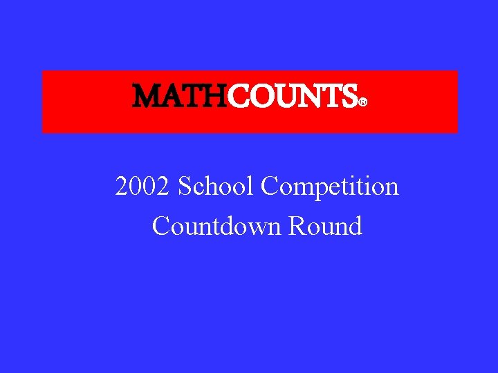 MATHCOUNTS 2002 School Competition Countdown Round 
