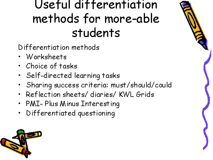 Useful differentiation methods for more-able students Differentiation methods • Worksheets • Choice of tasks