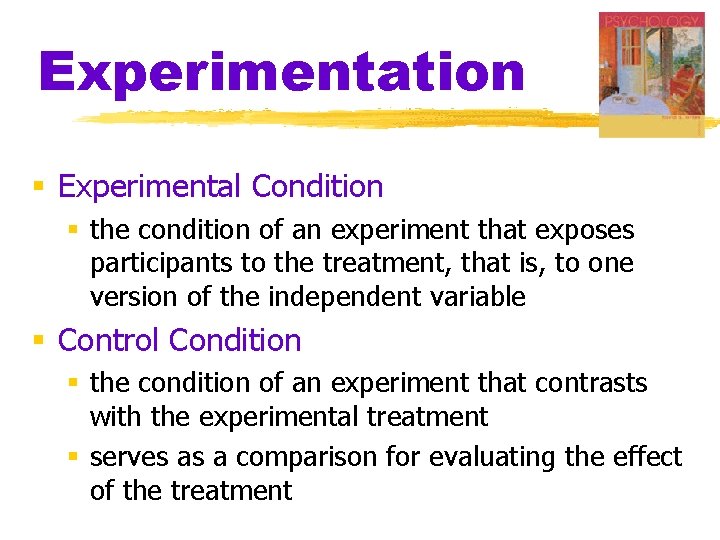 Experimentation § Experimental Condition § the condition of an experiment that exposes participants to Experimentation § Experimental Condition § the condition of an experiment that exposes participants to