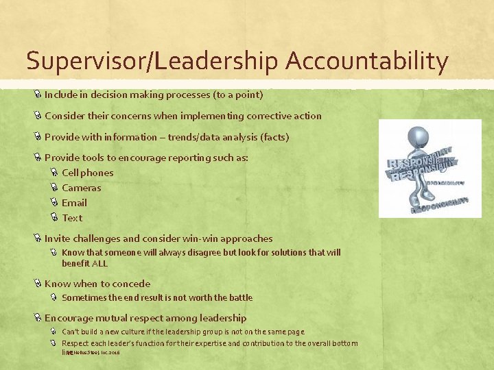 Supervisor/Leadership Accountability Include in decision making processes (to a point) Consider their concerns when Supervisor/Leadership Accountability Include in decision making processes (to a point) Consider their concerns when