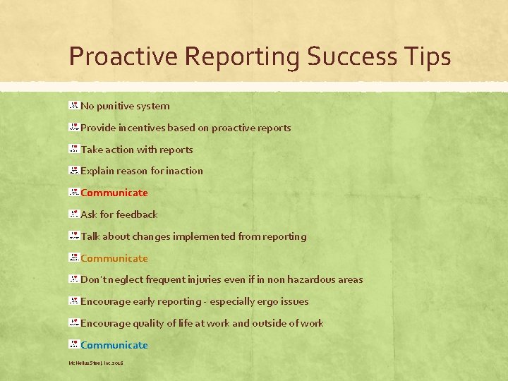 Proactive Reporting Success Tips No punitive system Provide incentives based on proactive reports Take Proactive Reporting Success Tips No punitive system Provide incentives based on proactive reports Take