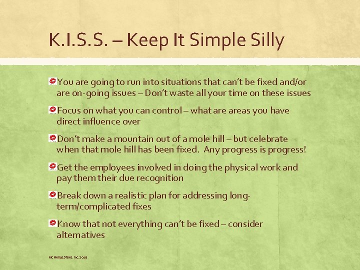 K. I. S. S. – Keep It Simple Silly You are going to run K. I. S. S. – Keep It Simple Silly You are going to run