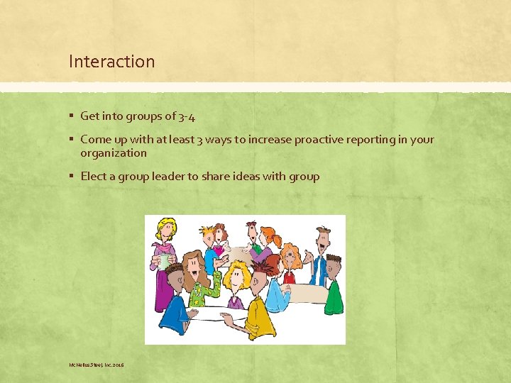 Interaction ▪ Get into groups of 3 -4 ▪ Come up with at least Interaction ▪ Get into groups of 3 -4 ▪ Come up with at least