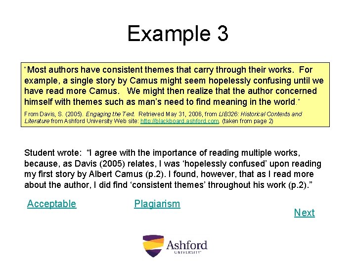 Example 3 “Most authors have consistent themes that carry through their works. For example,