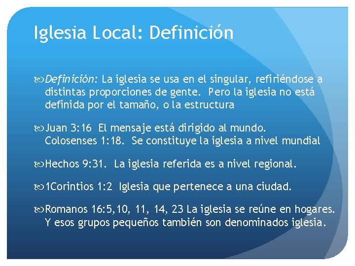 Iglesia Local: Definición: La iglesia se usa en el singular, refiriéndose a distintas proporciones