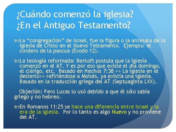 ¿Cuándo comenzó la iglesia? ¿En el Antiguo Testamento? La “congregación” de Israel, fue la