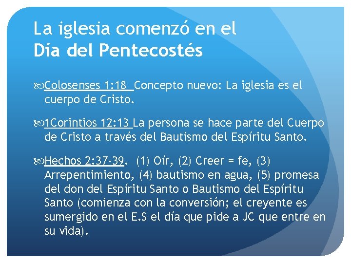 La iglesia comenzó en el Día del Pentecostés Colosenses 1: 18 Concepto nuevo: La