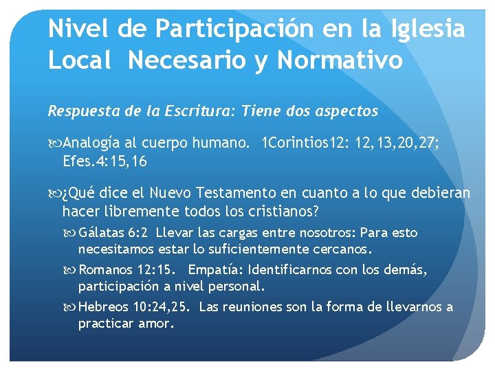 Nivel de Participación en la Iglesia Local Necesario y Normativo Respuesta de la Escritura: