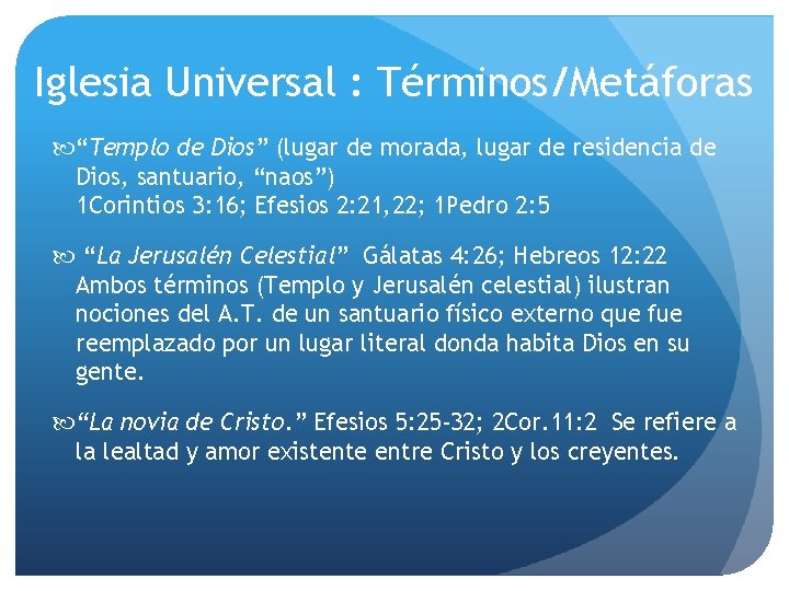 Iglesia Universal : Términos/Metáforas “Templo de Dios” (lugar de morada, lugar de residencia de