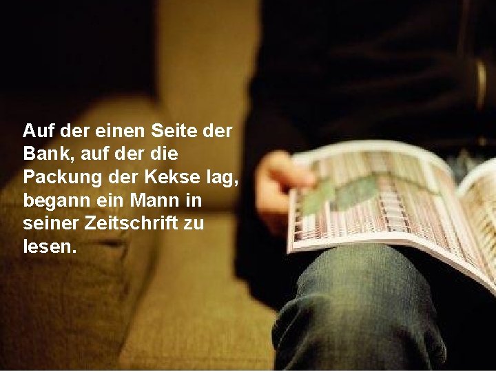 Auf der einen Seite der Bank, auf der die Packung der Kekse lag, begann