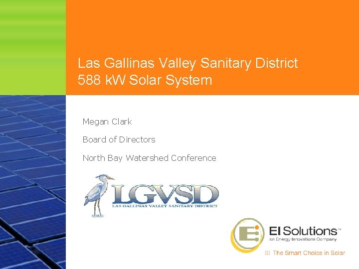 Las Gallinas Valley Sanitary District 588 k. W Solar System Megan Clark Board of