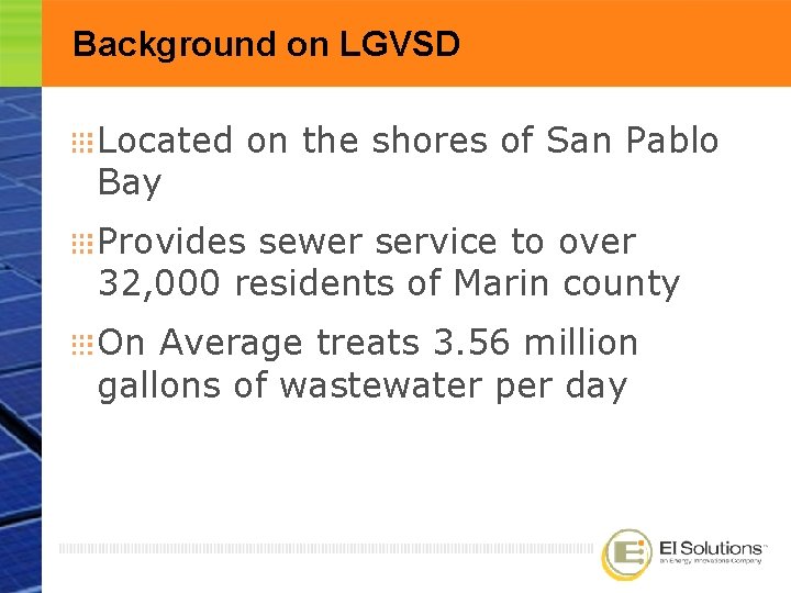 Background on LGVSD Located on the shores of San Pablo Bay Provides sewer service