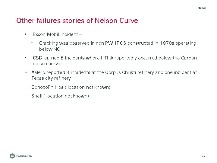 Internal Other failures stories of Nelson Curve • Exxon Mobil Incident – • •