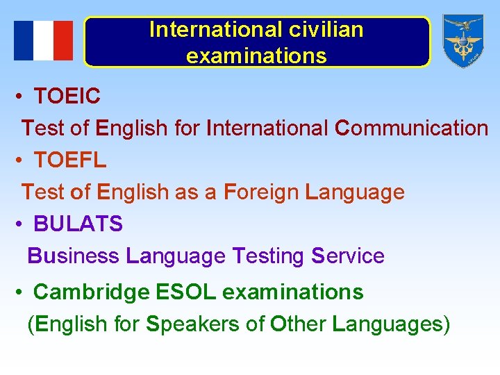 International civilian examinations • TOEIC Test of English for International Communication • TOEFL Test