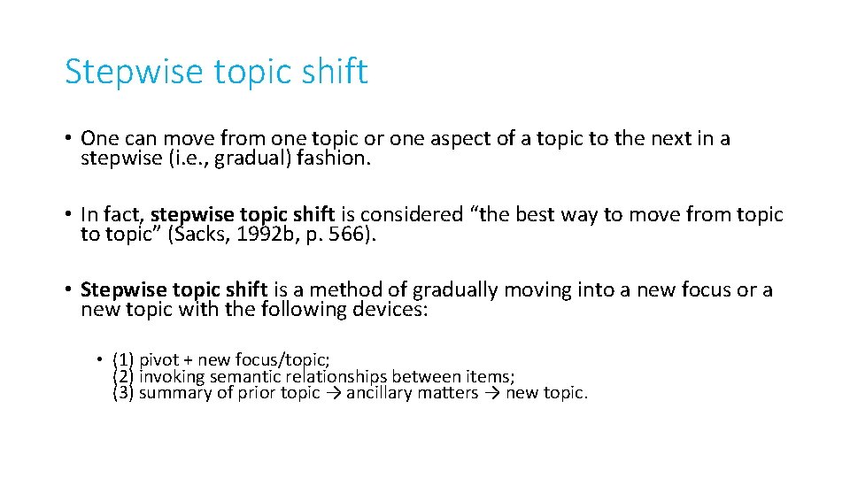 Stepwise topic shift • One can move from one topic or one aspect of